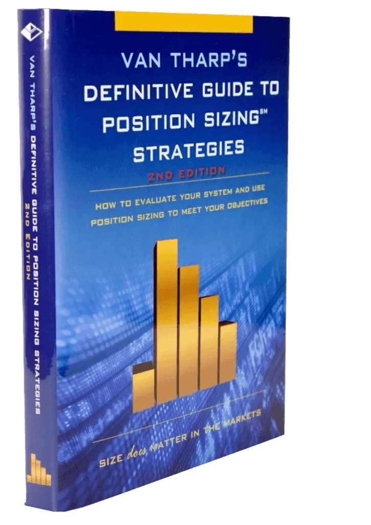 Van Tharp’s Definitive Guide to Position Sizing Strategies