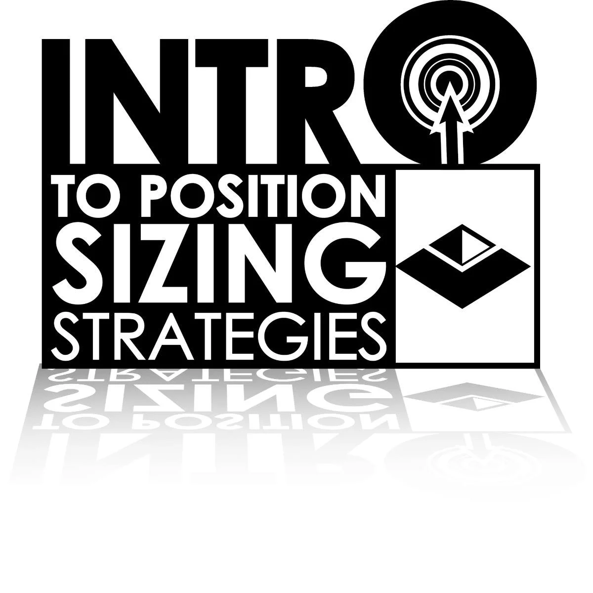 Introduction to Position Sizing Strategies Course